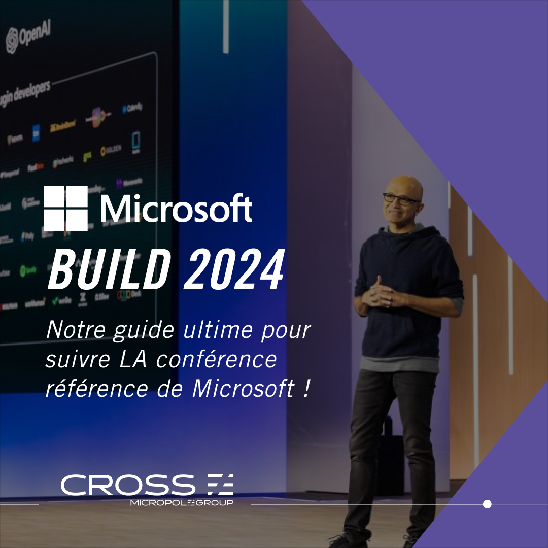 Notre Guide Ultime Pour Suivre Microsoft Build 2024 Micropole Espagne